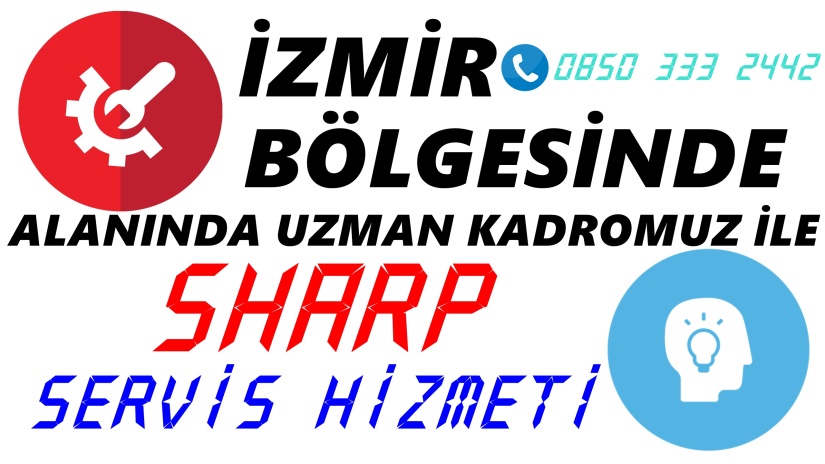 İzmir Sharp Servisi | Alanında Uzman Kadromuz